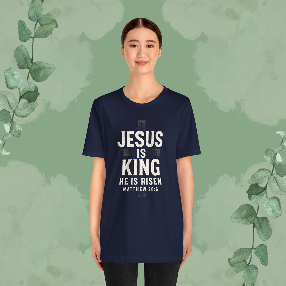 Jesus Is King – He Is Risen T-Shirt