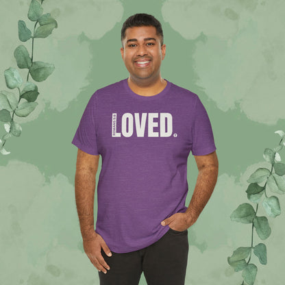 LOVED. – Romans 5:8 T-Shirt