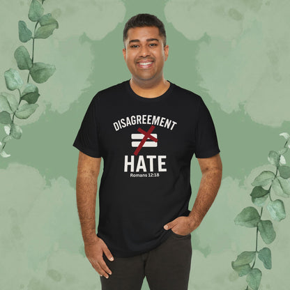 Disagreement ≠ Hate – Romans 12:18 Christian T-Shirt