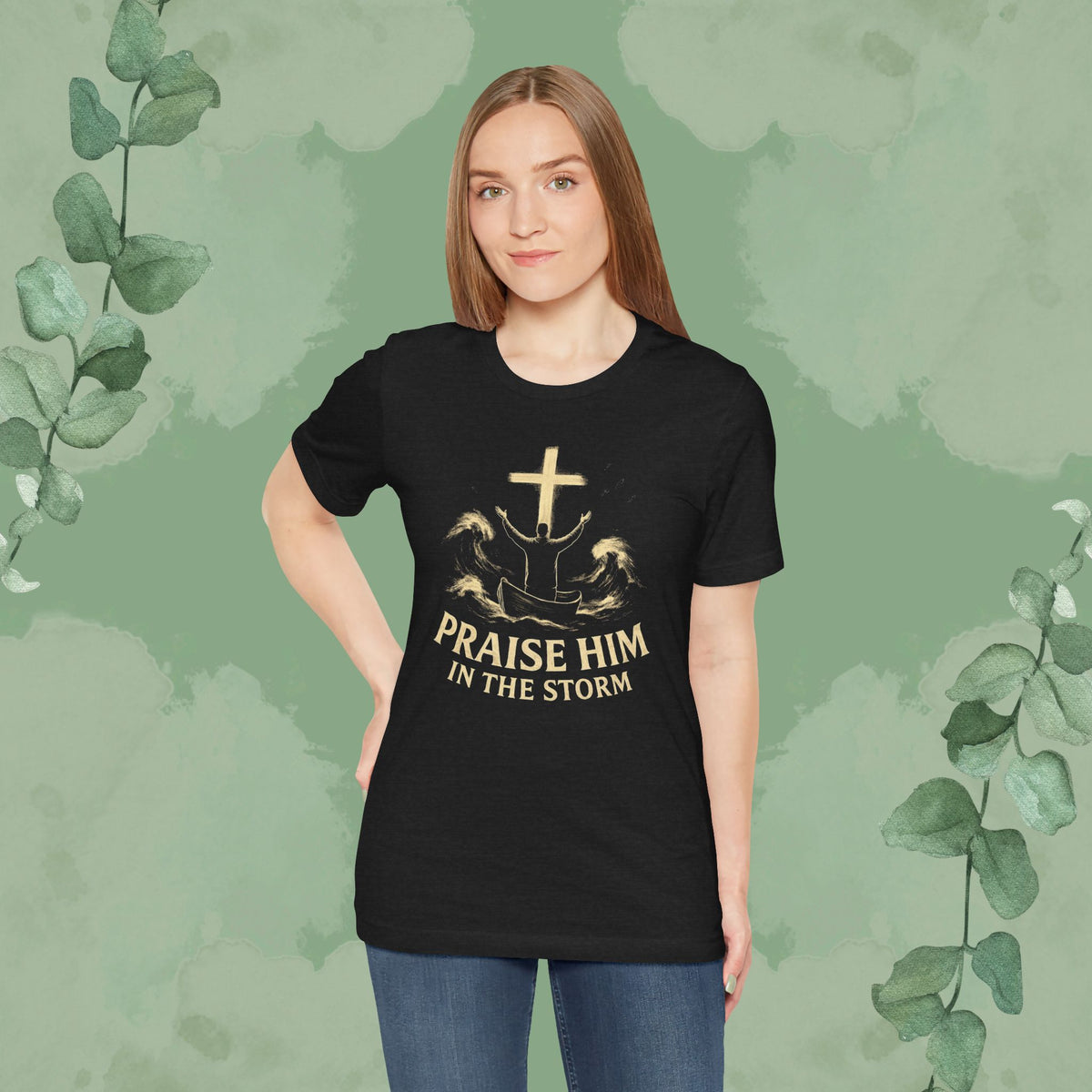 Praise Him in the Storm T-Shirt