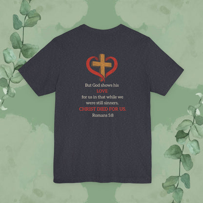 While We Were Still Sinners – Romans 5:8 Tee