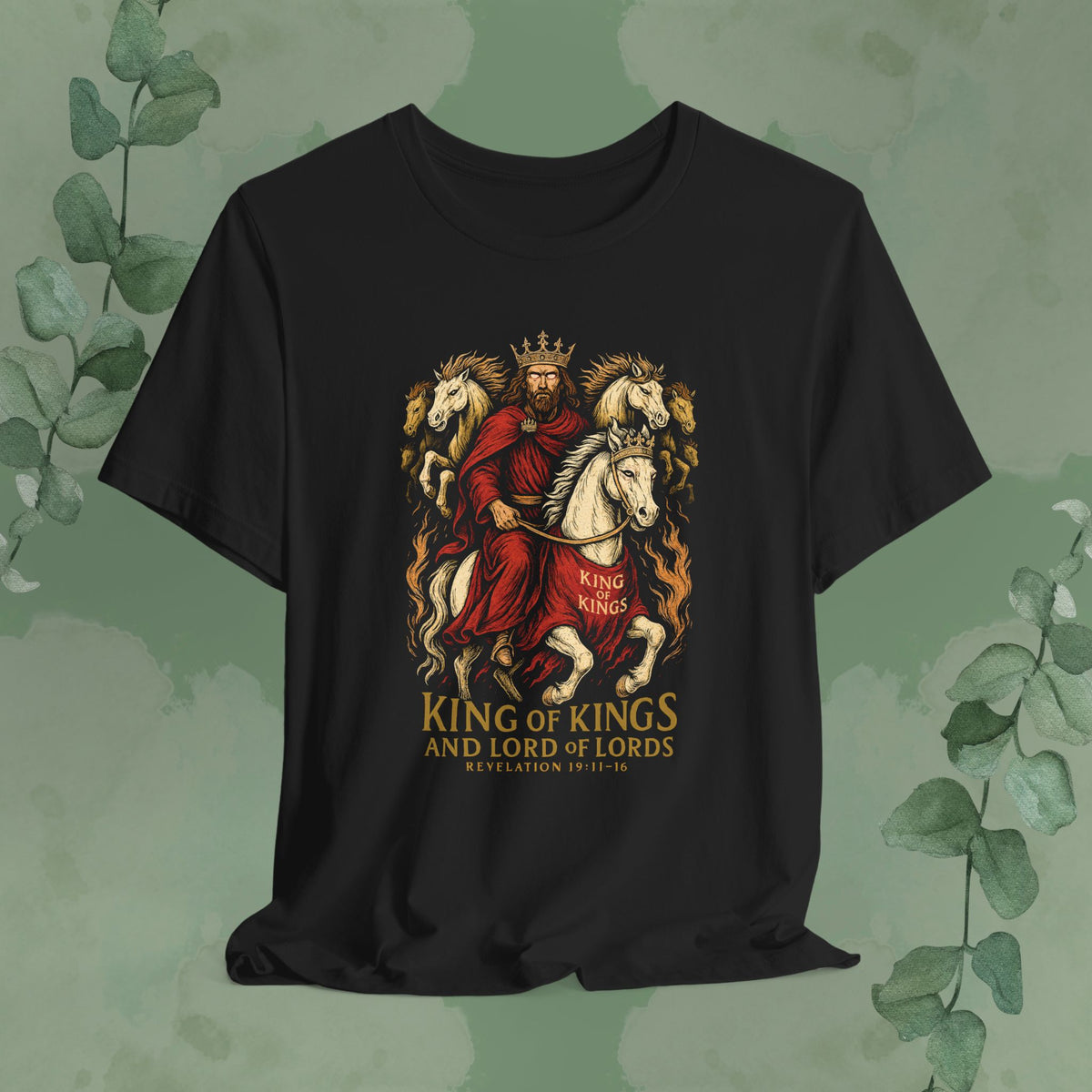 King of Kings – Revelation 19:11-16 Christian T-Shirt
