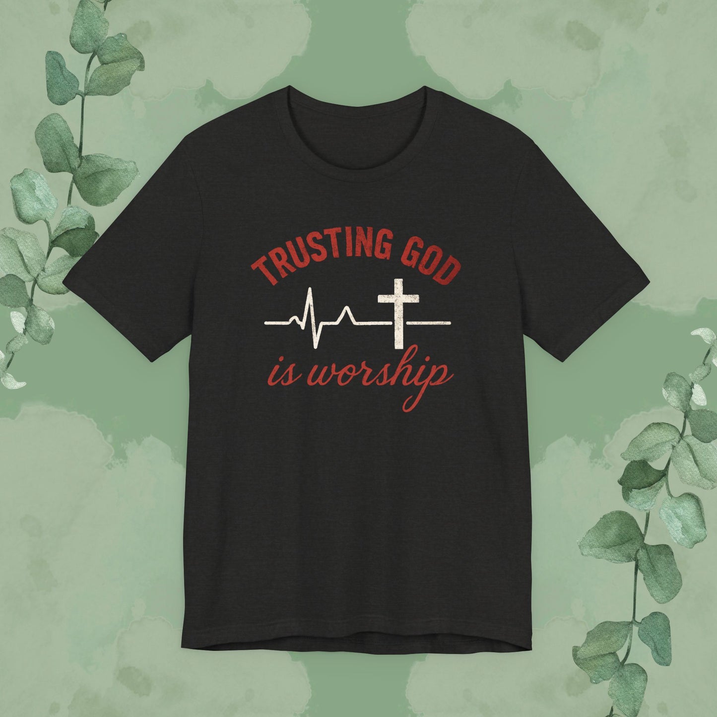 Black Christian T-shirt with “Trusting God is Worship” design