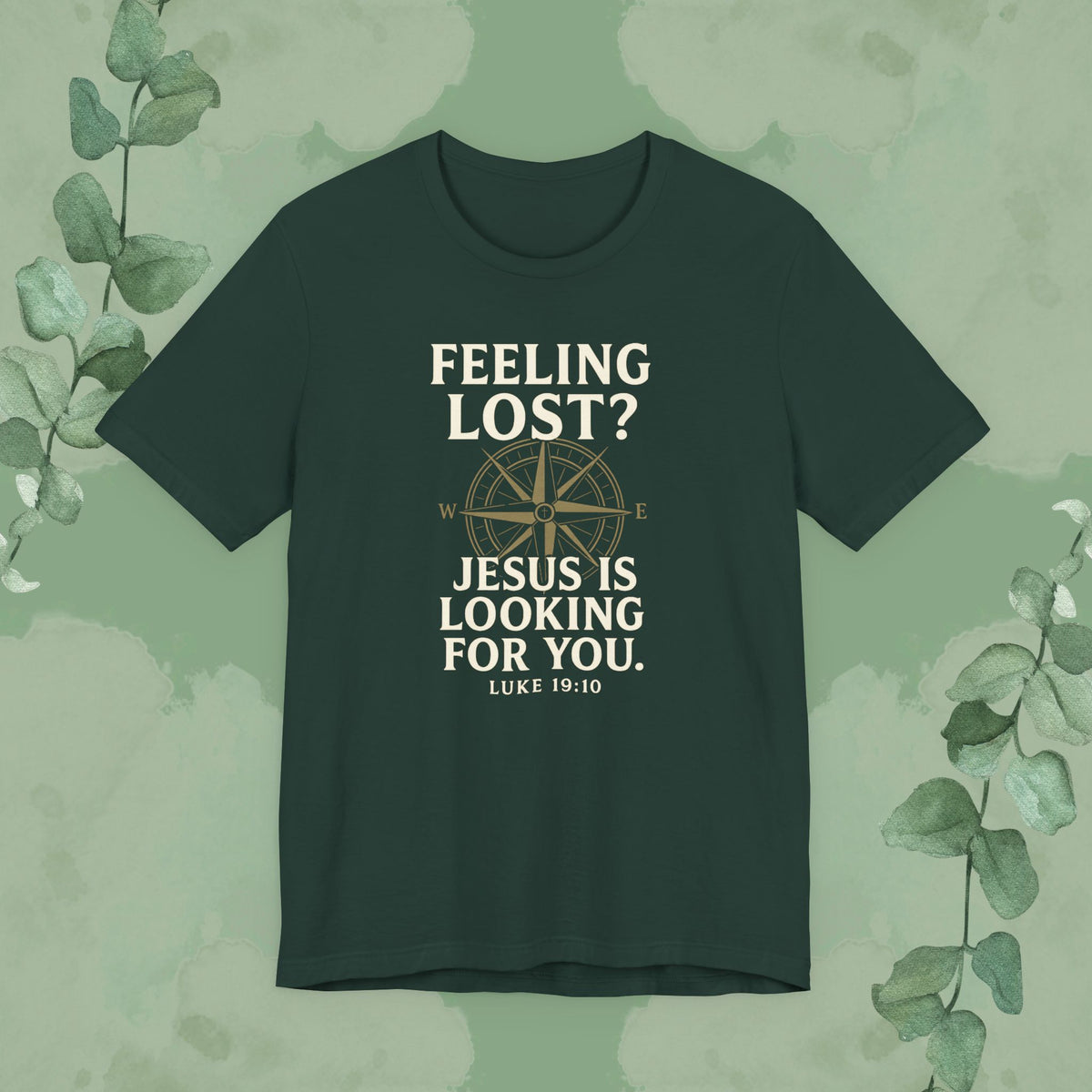 Feeling Lost? Jesus Is Looking for You – Luke 19:10 Christian T-Shirt