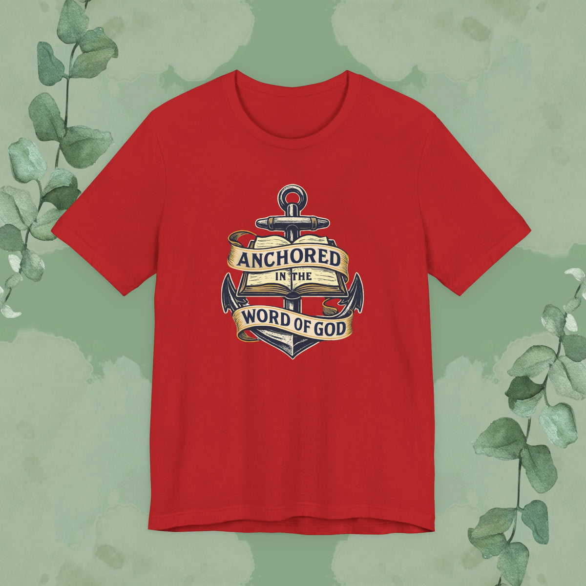 Anchored in the Word of God Christian T-Shirt – Unisex Faith-Based Tee