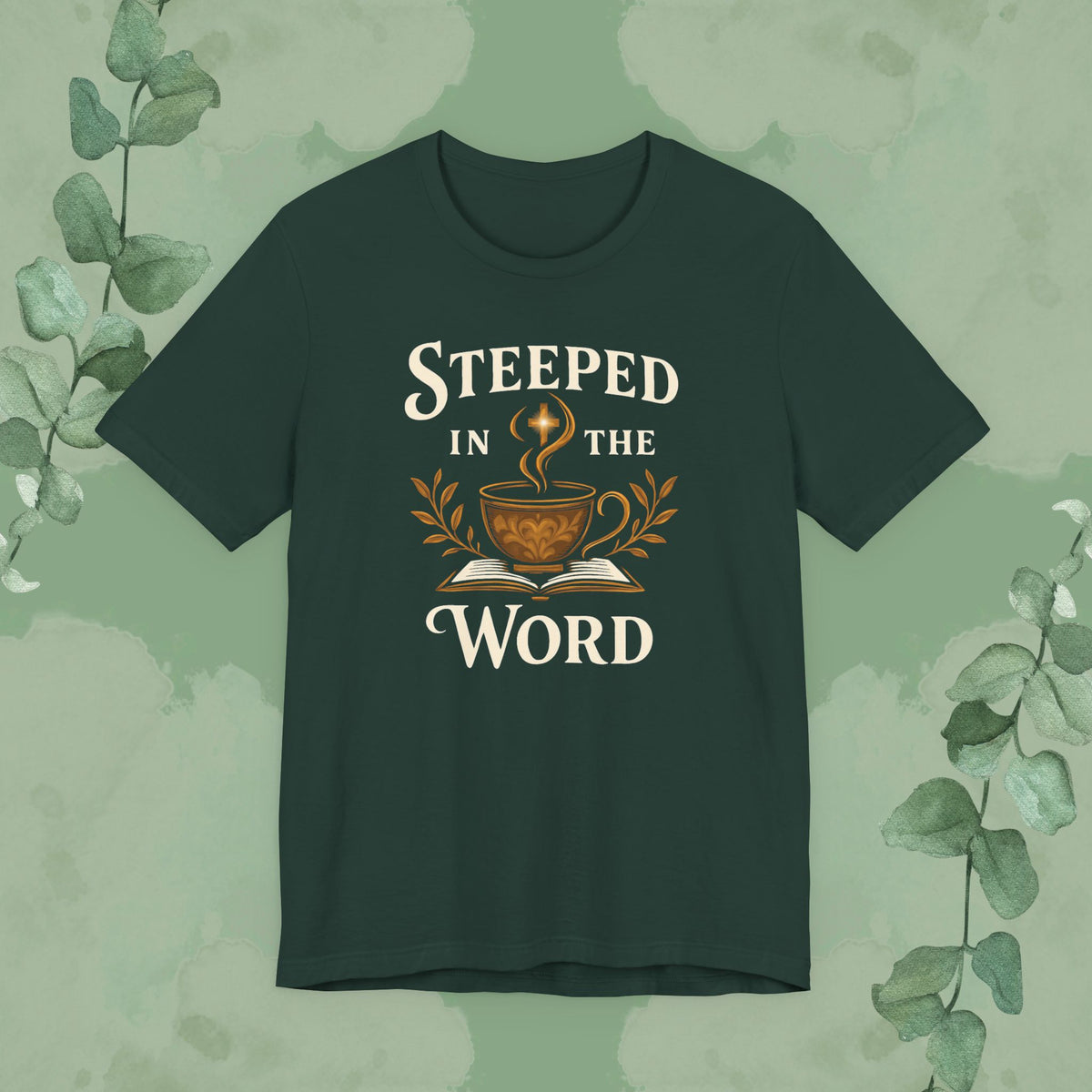 Steeped in the Word Christian T-Shirt