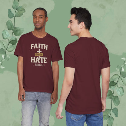Faith Over Hate – 1 John 5:4 Christian T-Shirt | Bold Faith Tee | True Vine Design