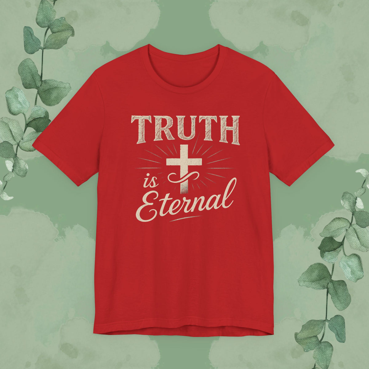 Truth Is Eternal Christian T-Shirt