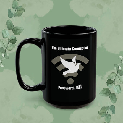 The Ultimate Connection – Password: FAITH Black Mug