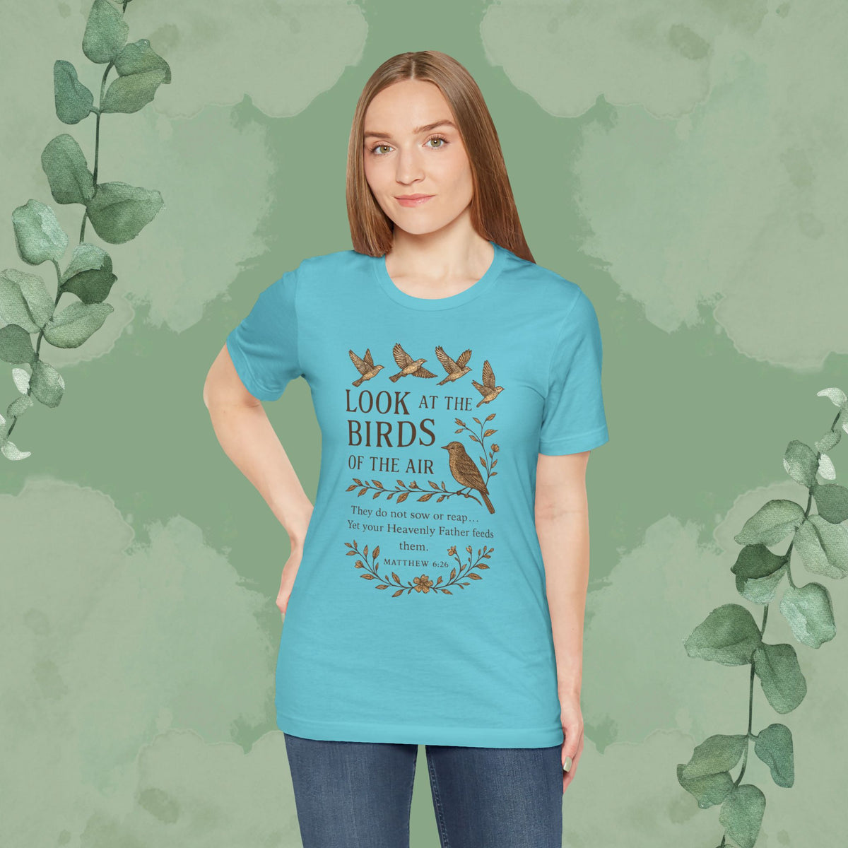 Look at the Birds – Matthew 6:26 T-Shirt