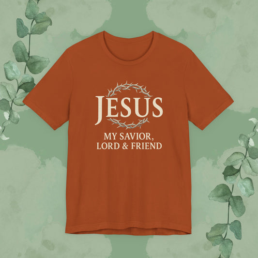 Jesus – My Savior, Lord & Friend Christian T-Shirt