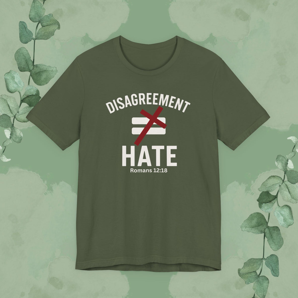 Disagreement ≠ Hate – Romans 12:18 Christian T-Shirt
