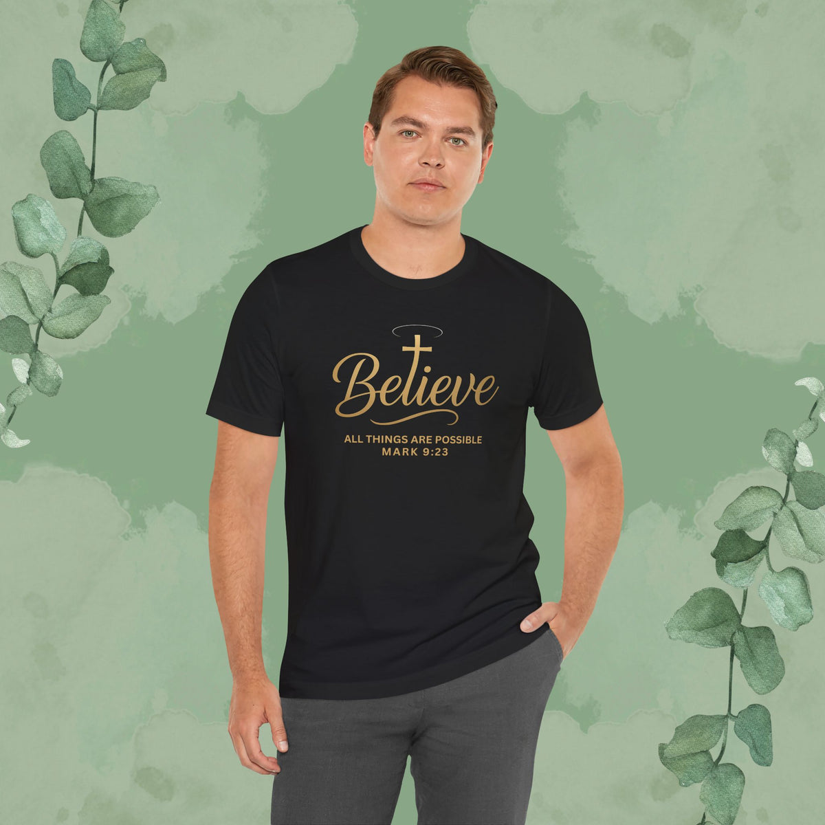 Believe – Mark 9:23 T-Shirt
