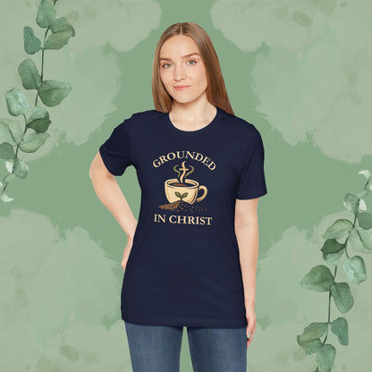 Grounded in Christ T-Shirt