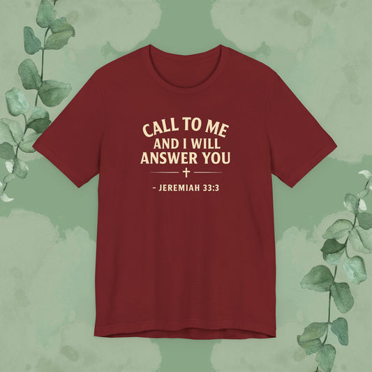 Cardinal Christian T-shirt with “Call to Me and I Will Answer You” Jeremiah 33:3 design
