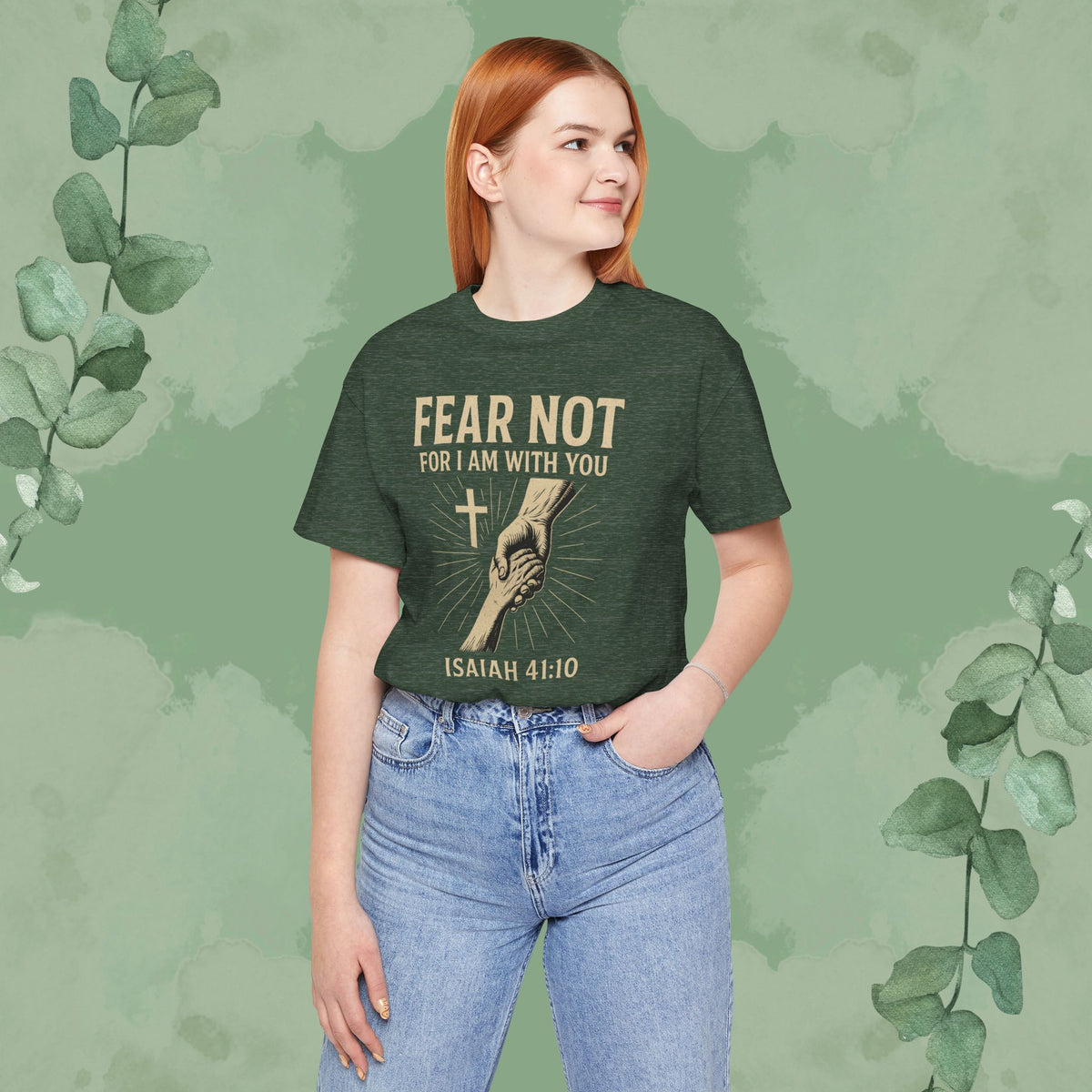 Fear Not – Isaiah 41:10 T-Shirt