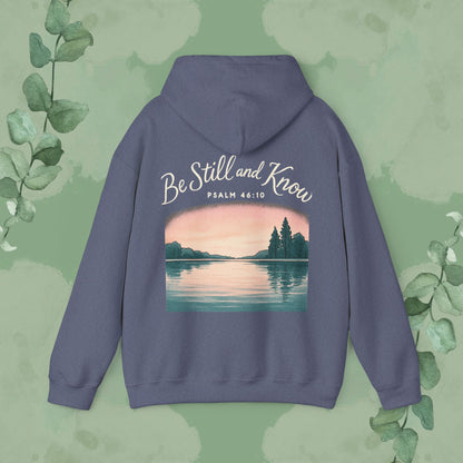 Be Still and Know – Psalm 46:10 Sweatshirt