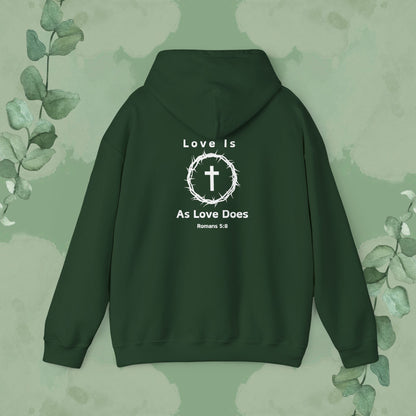 Love Is As Love Does – Romans 5:8 Christian Hoodie