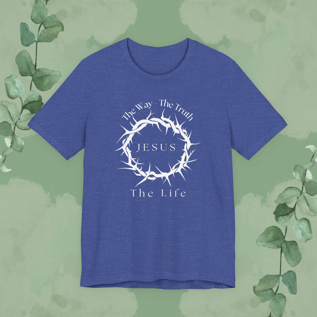 Jesus – The Way, The Truth, The Life T-Shirt – Crown of Thorns Scripture Design