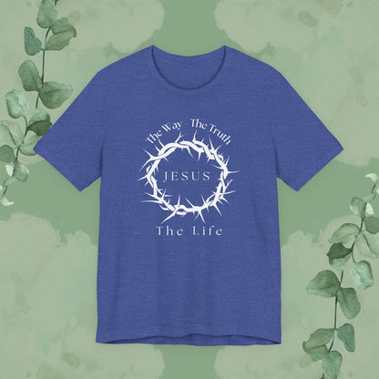 Jesus – The Way, The Truth, The Life T-Shirt – Crown of Thorns Scripture Design