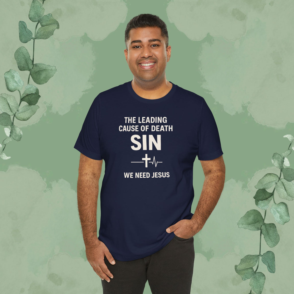 The Leading Cause of Death Is Sin T-Shirt