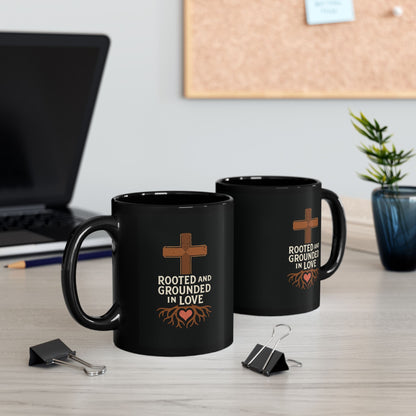 Rooted and Grounded in Love – Black Ceramic Mug (11oz & 15oz)
