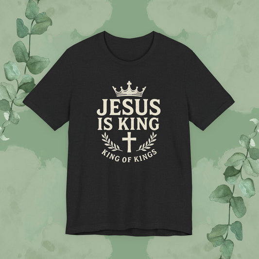 Jesus Is King – King of Kings T-Shirt