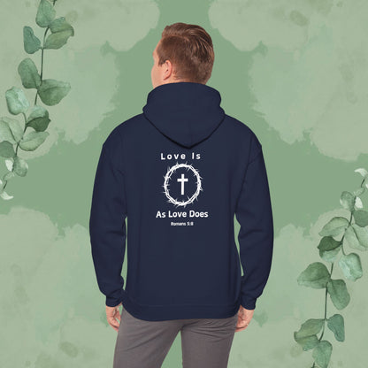 Love Is As Love Does – Romans 5:8 Christian Hoodie