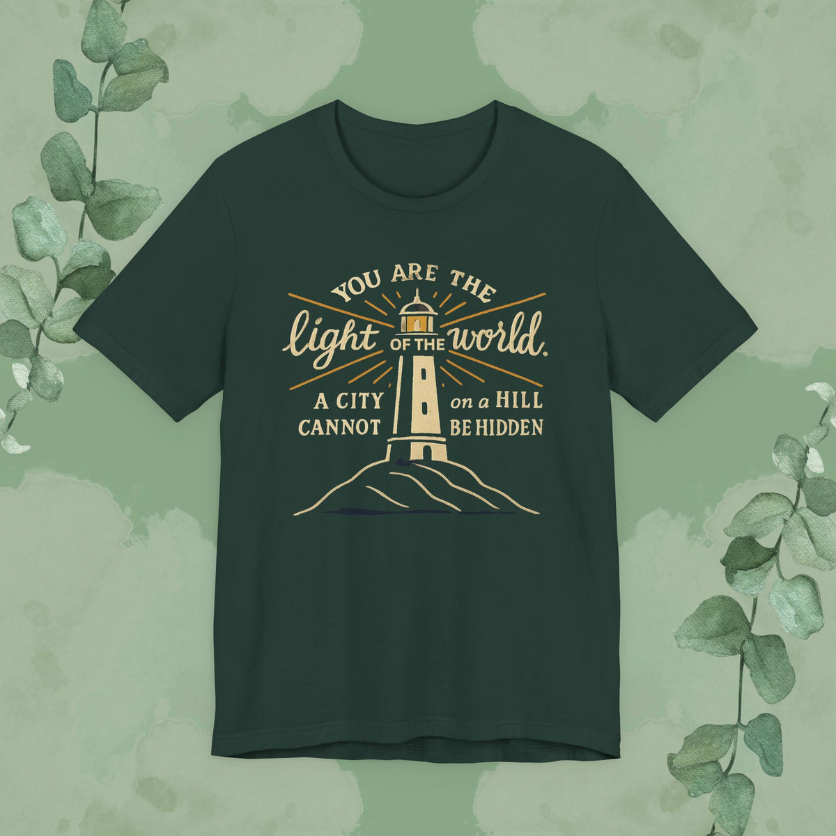 You Are the Light of the World T-Shirt