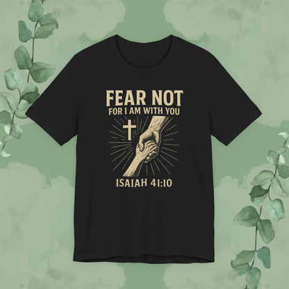 Black Christian T-shirt with “Fear Not” Isaiah 41:10 design