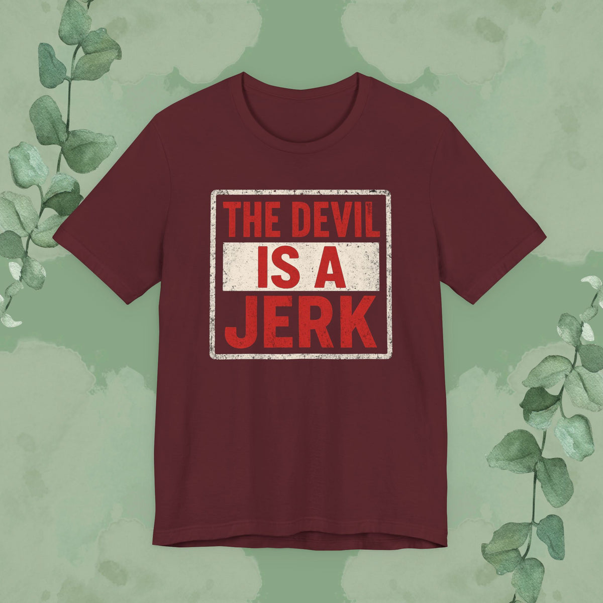 The Devil Is a Jerk T-Shirt | Bold Christian Statement Tee | True Vine Design