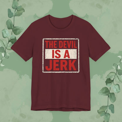 The Devil Is a Jerk T-Shirt | Bold Christian Statement Tee | True Vine Design