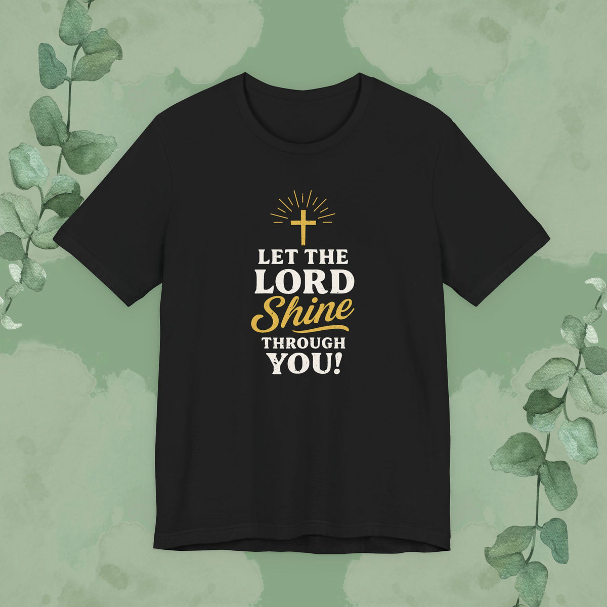 Black Christian T-shirt with “Let the Lord Shine Through You” faith design