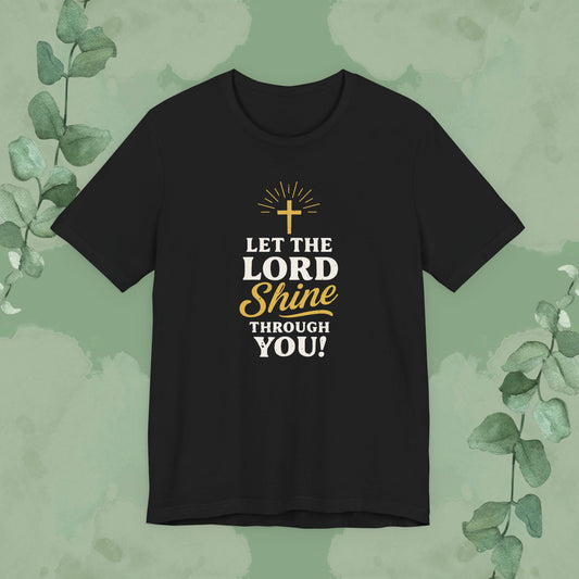 Black Christian T-shirt with “Let the Lord Shine Through You” faith design