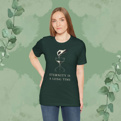 Eternity Is a Long Time T-Shirt