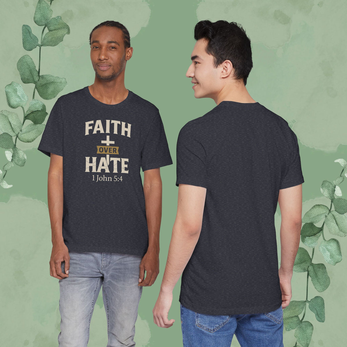 Faith Over Hate – 1 John 5:4 Christian T-Shirt | Bold Faith Tee | True Vine Design