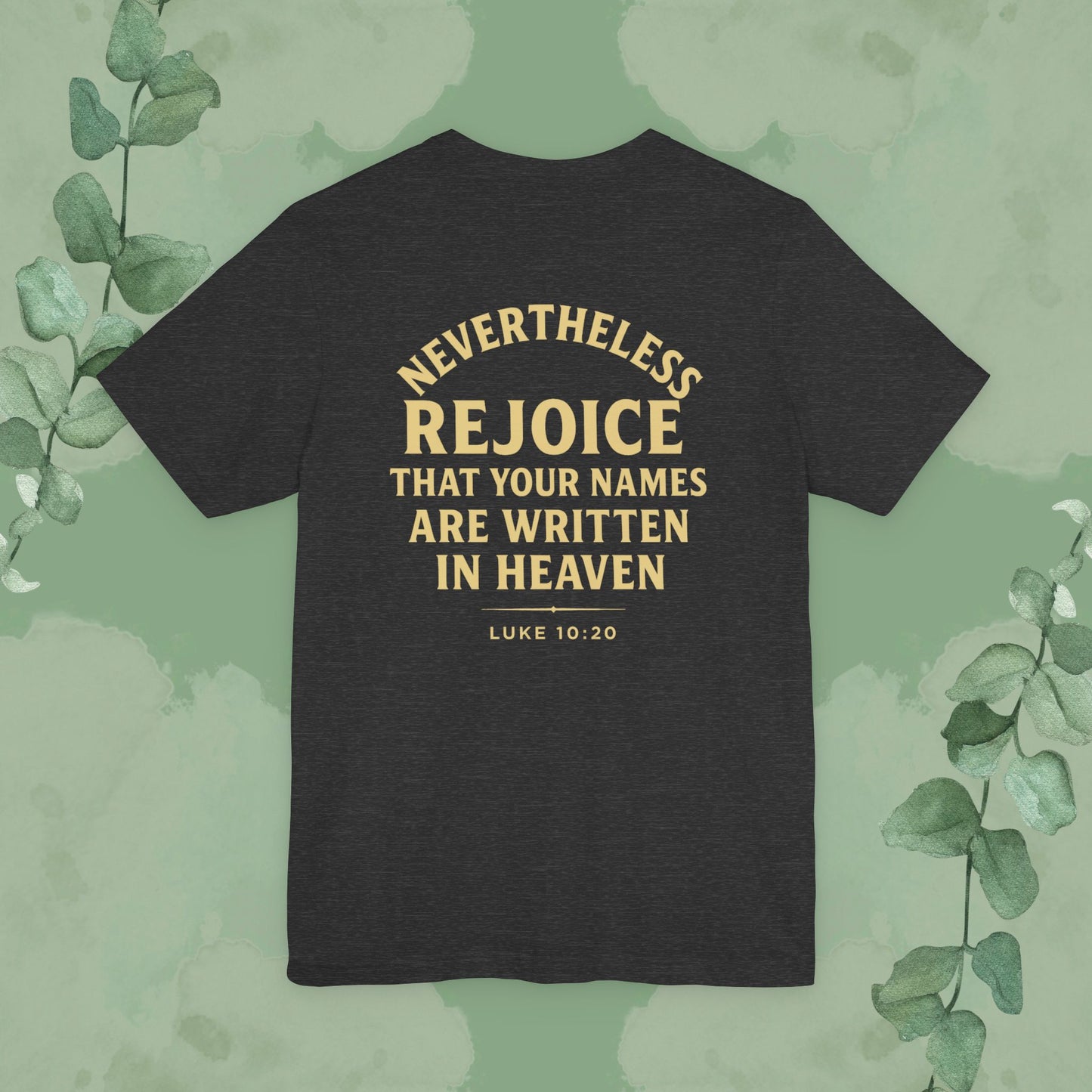 Authority / Nevertheless – Luke 10:19-20 Christian T-Shirt