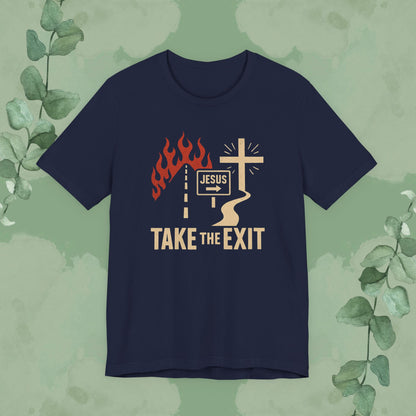 Take the Exit Christian T-Shirt | Bold Evangelistic Gospel Tee