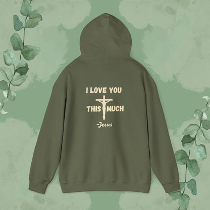 I Love You This Much – Christian Hoodie