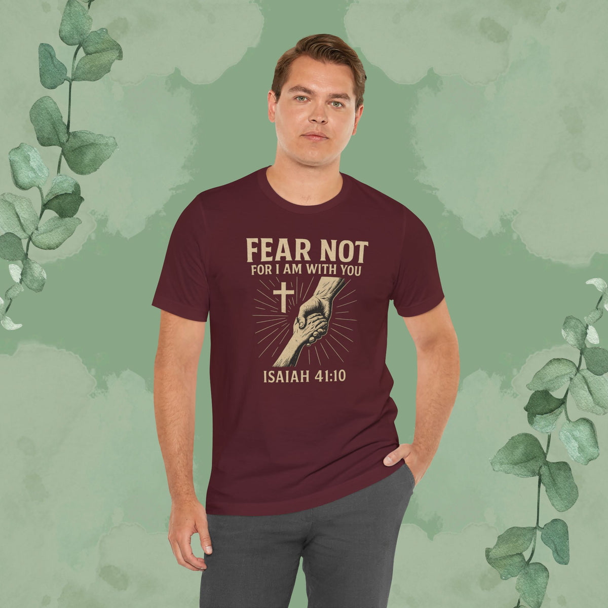 Fear Not – Isaiah 41:10 T-Shirt