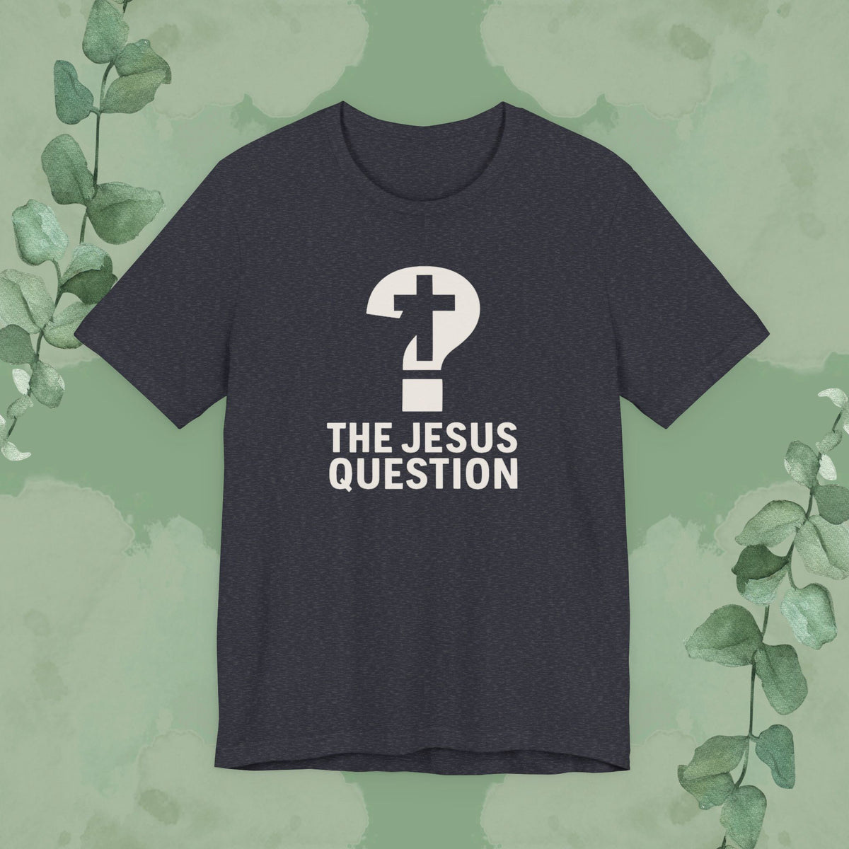 Dark Grey Heather The Jesus Question T-shirt