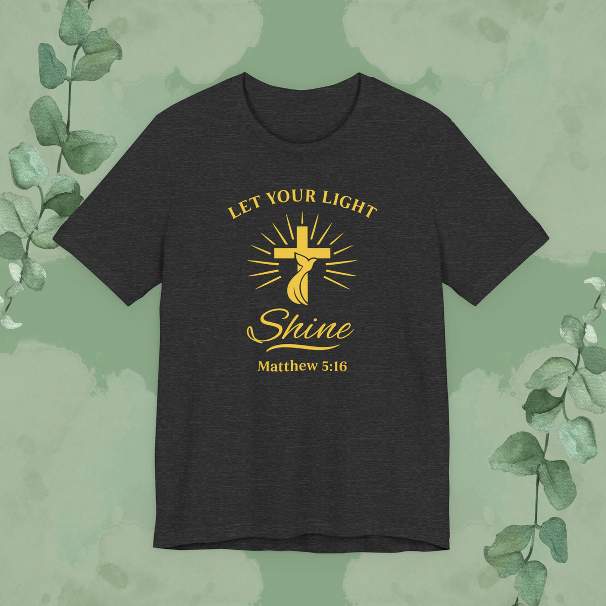 Let Your Light Shine – Matthew 5:16 Christian T-Shirt