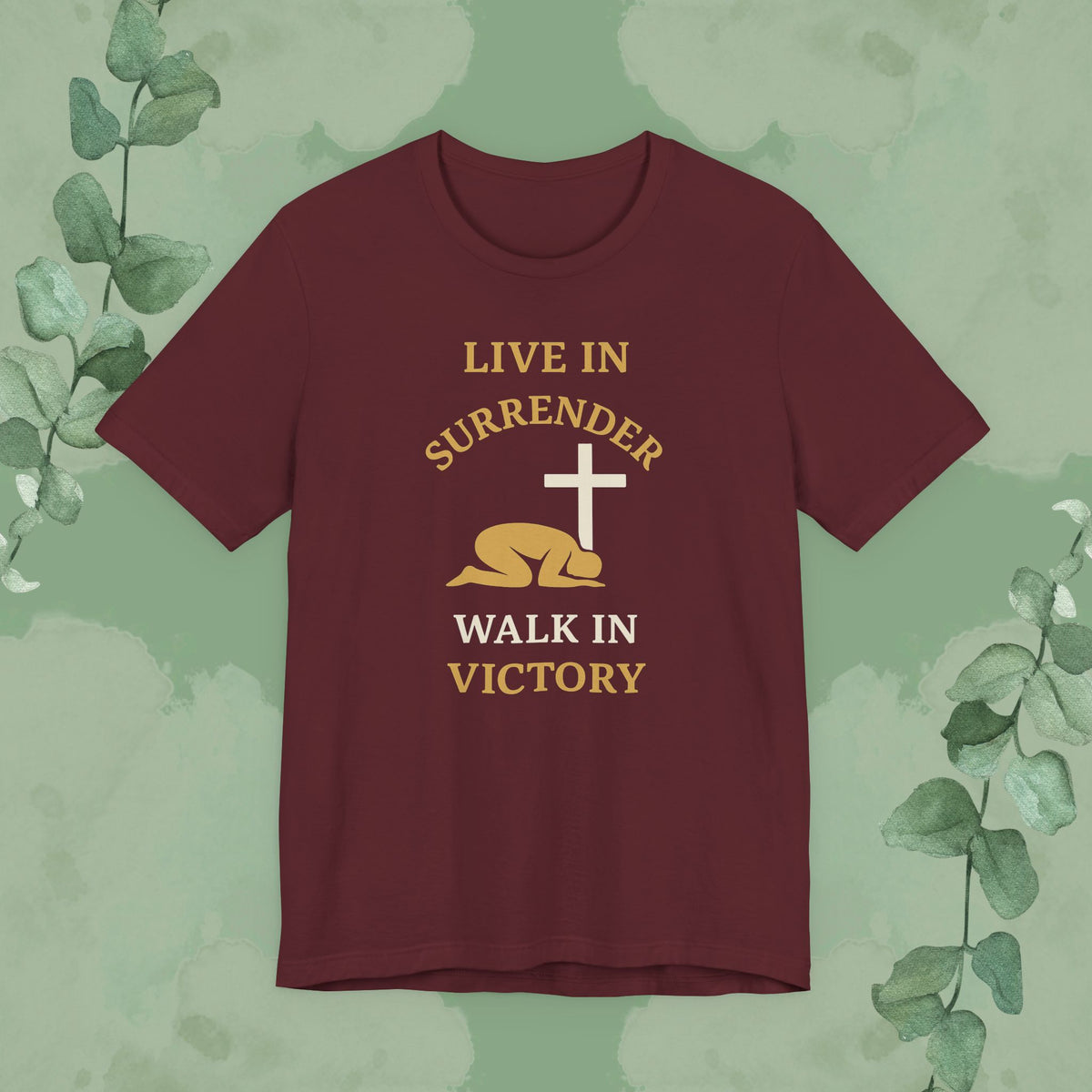 Live in Surrender – Walk in Victory Christian T-Shirt