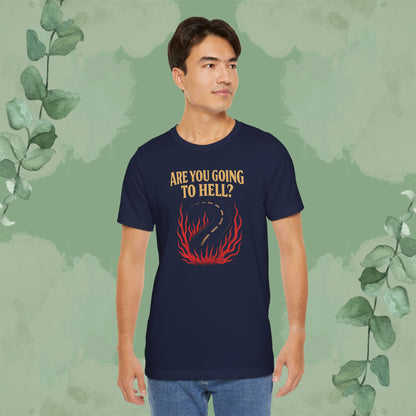 Are You Going to Hell? Front & Back Christian T-Shirt | Evangelism Conversation Starter Tee