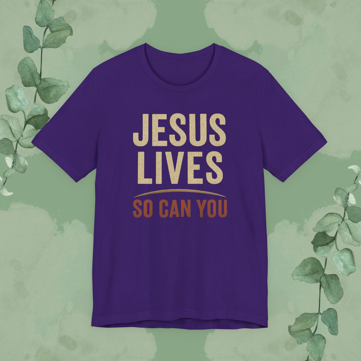 Jesus Lives – So Can You T-Shirt