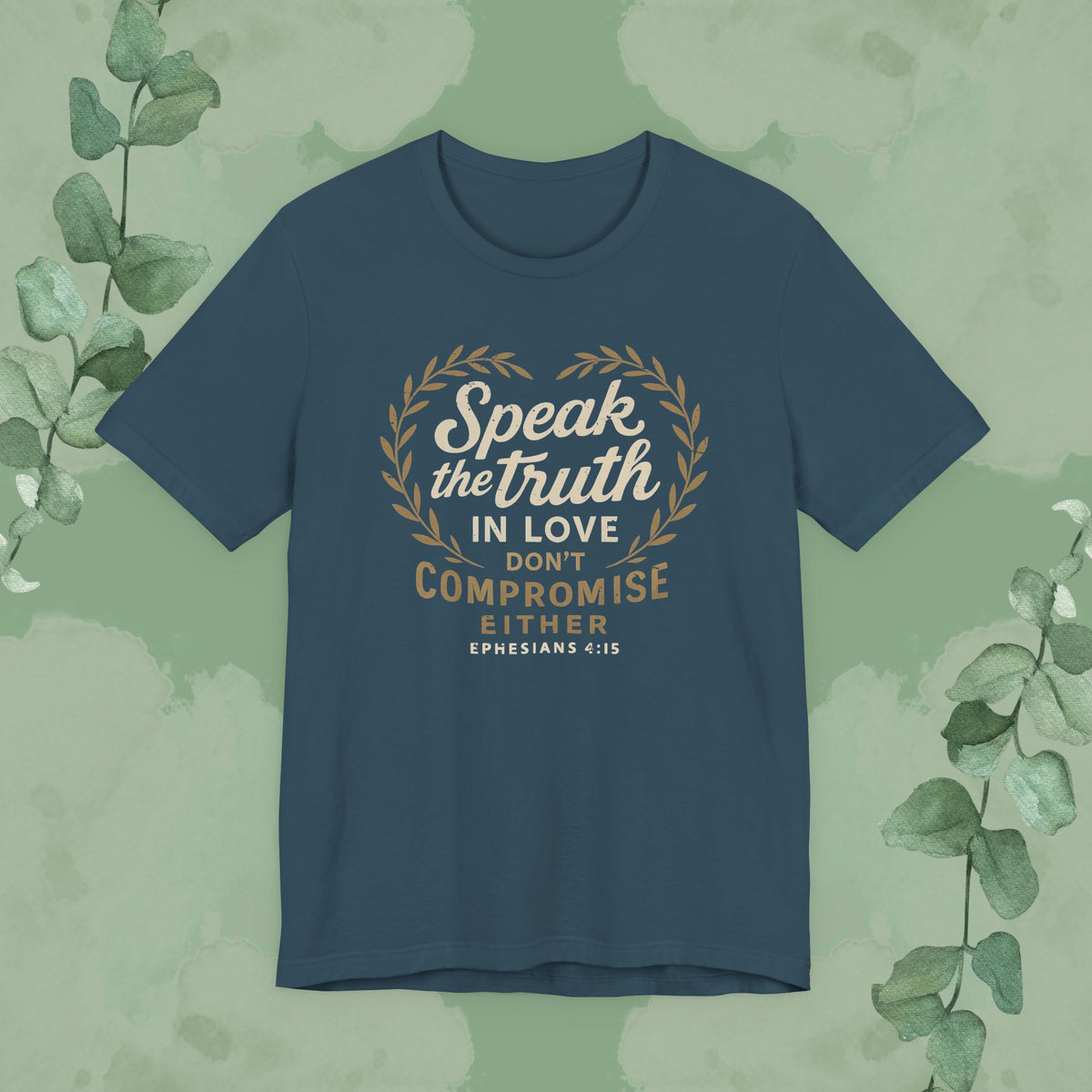 Deep Teal Christian T-shirt with “Speak the Truth in Love” biblical faith design