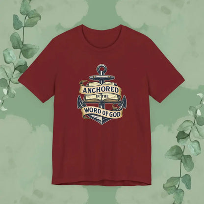 Anchored in the Word of God Christian T-Shirt – Unisex Faith-Based Tee - Cardinal / S - T-Shirt
