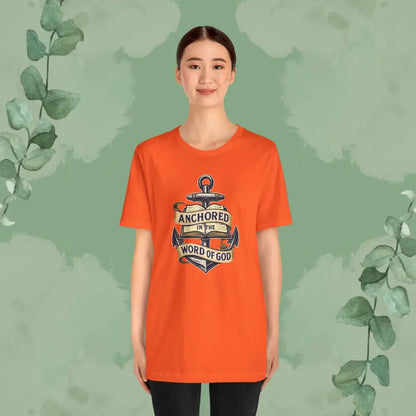 Anchored in the Word of God Christian T-Shirt – Unisex Faith-Based Tee - Orange / S - T-Shirt