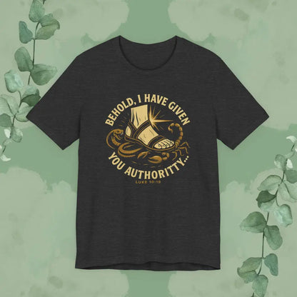 Authority / Nevertheless – Luke 10:19-20 Christian T-Shirt - Dark Grey Heather / S - T-Shirt