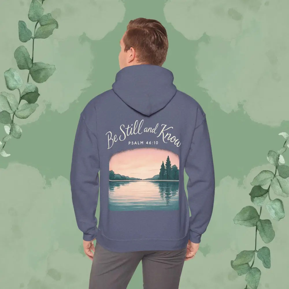 Be Still and Know – Psalm 46:10 Sweatshirt - Hoodie